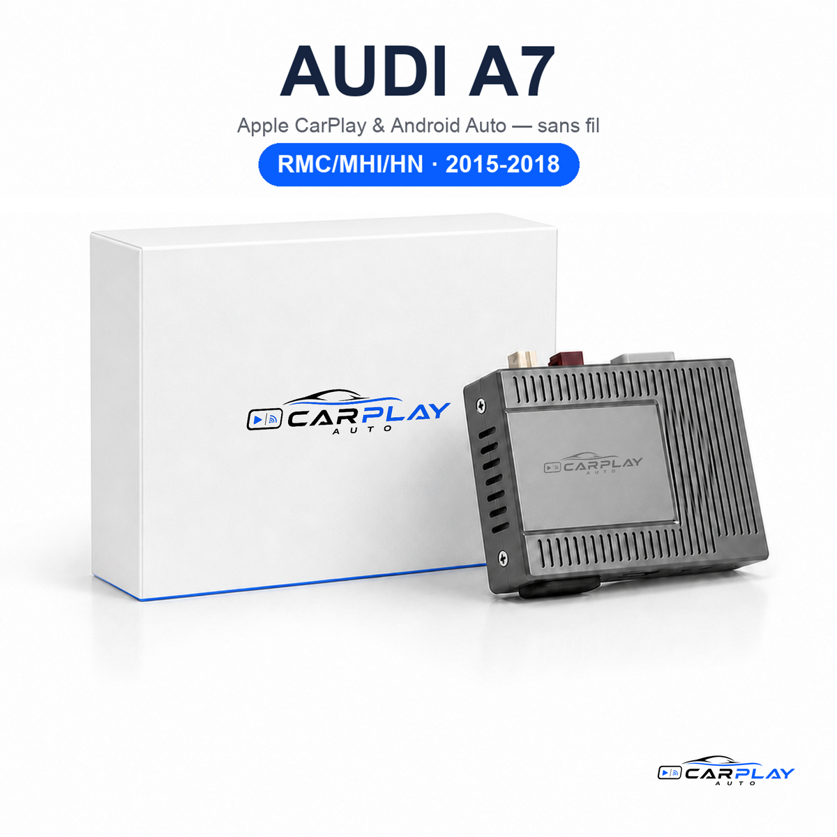 Boîtier CarPlay compatible avec Audi A7 RMC/MHI/HN [2015-2018]