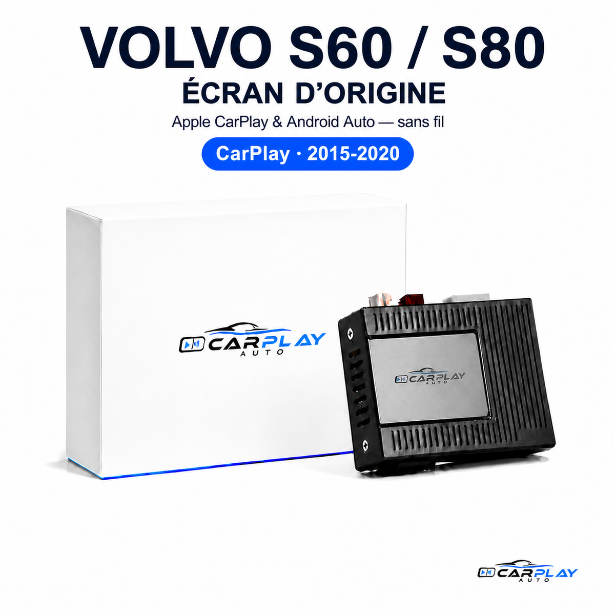 Boîtier CarPlay compatible avec Volvo S60 / S80 [2015-2020] - Écran d'origine