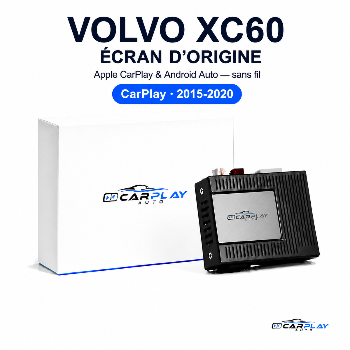 Boîtier CarPlay compatible avec Volvo XC60 [2015-2020] - Écran d'origine
