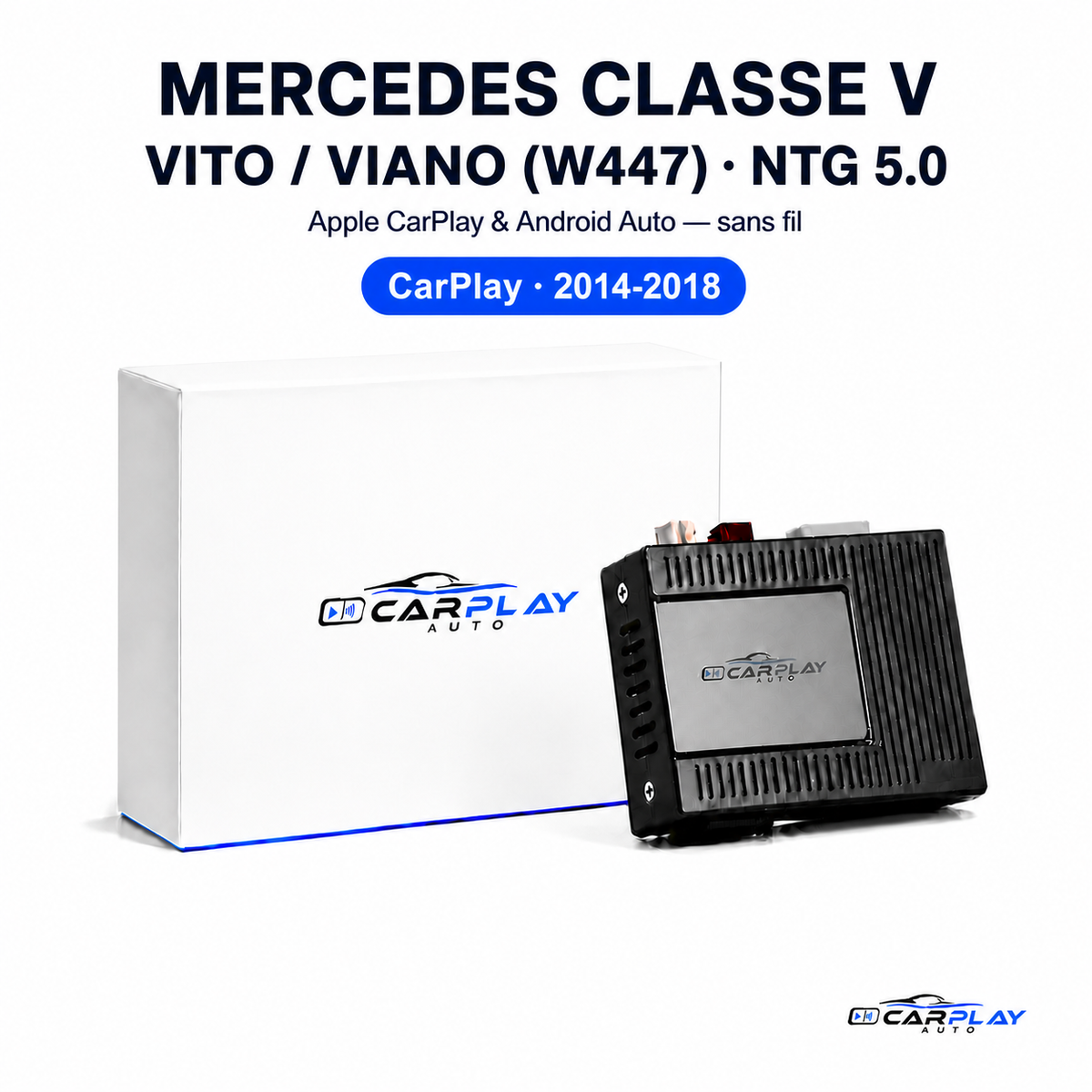 Boîtier CarPlay compatible avec Mercedes Classe V [2014-2018] Vito / Viano (W447) [NTG 5.0]