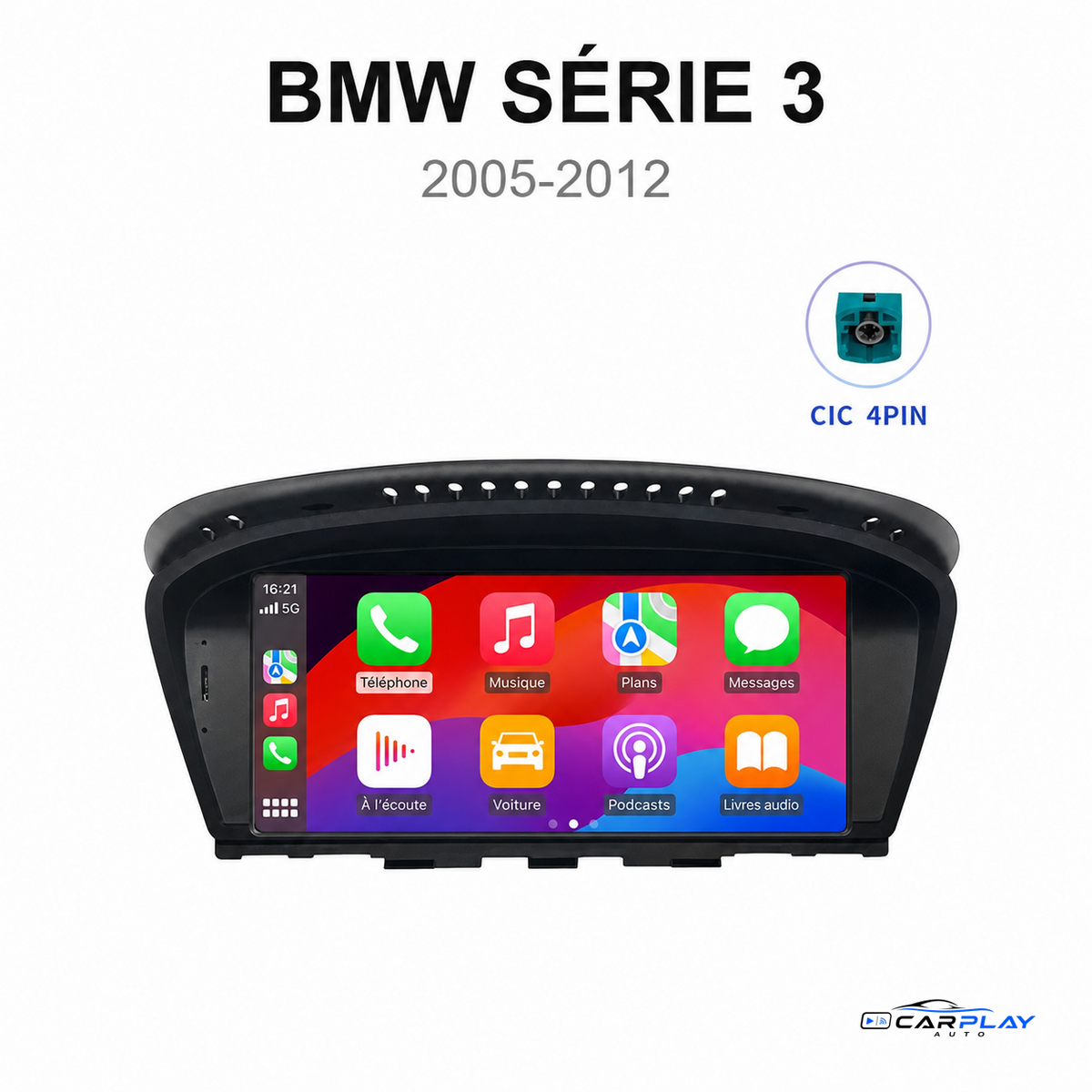 Écran CarPlay compatible avec BMW Série 3 [2005-2012] E90 / E91 / E92 / E93 - Type B (CIC - 4 PIN)