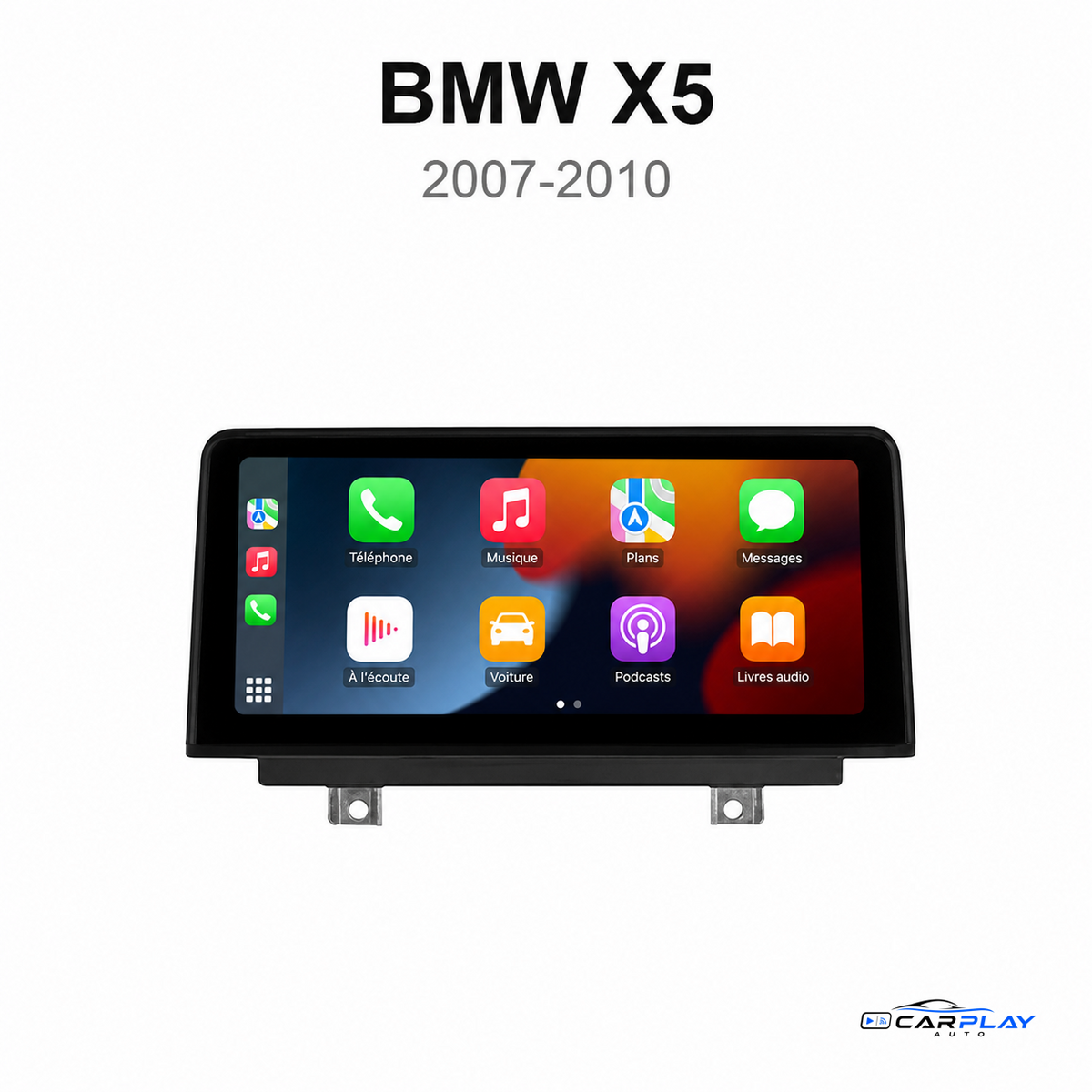 Écran CarPlay compatible avec BMW X5 [2007-2010] E70 - CCC (10 PIN)