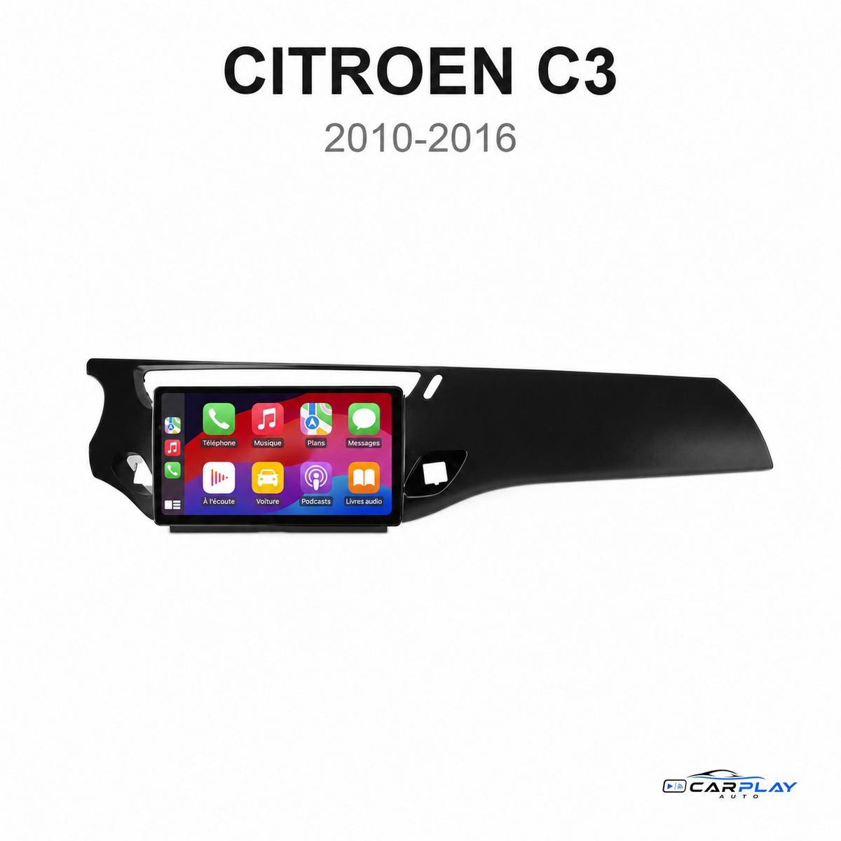 Écran CarPlay compatible avec Citroën C3 [2010-2016] - Noir