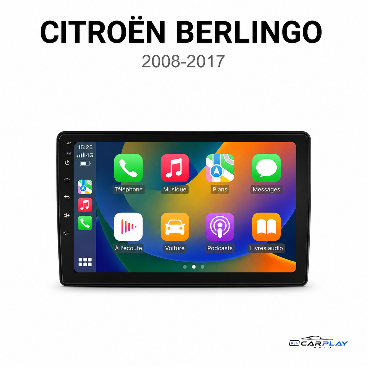 Écran CarPlay compatible avec Citroën Berlingo [2008-2017]