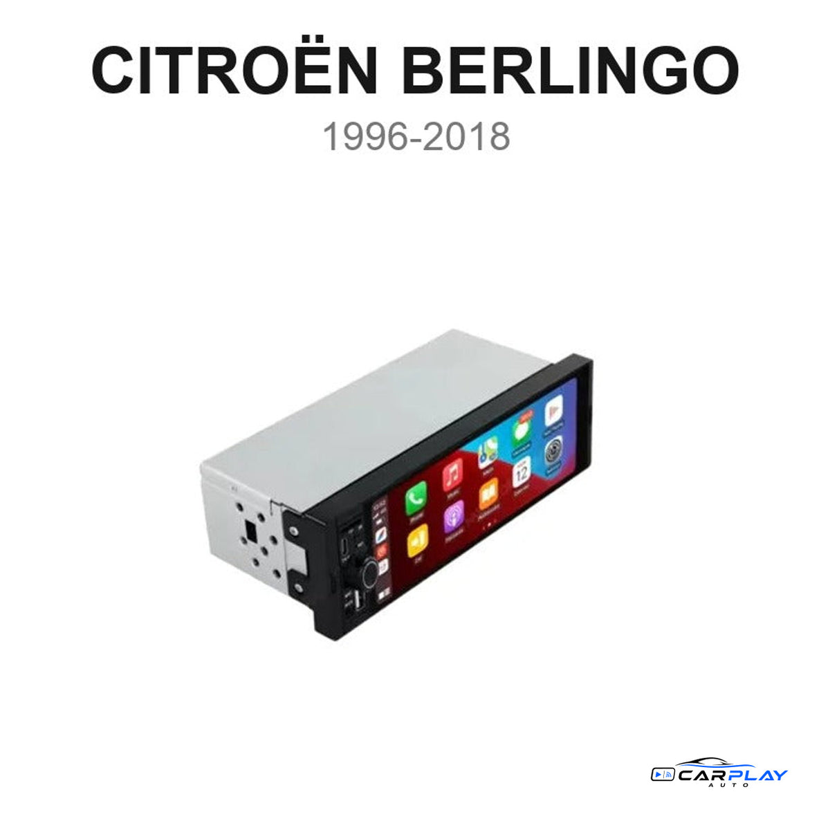 Écran CarPlay compatible avec Citroën Berlingo [1996-2018]