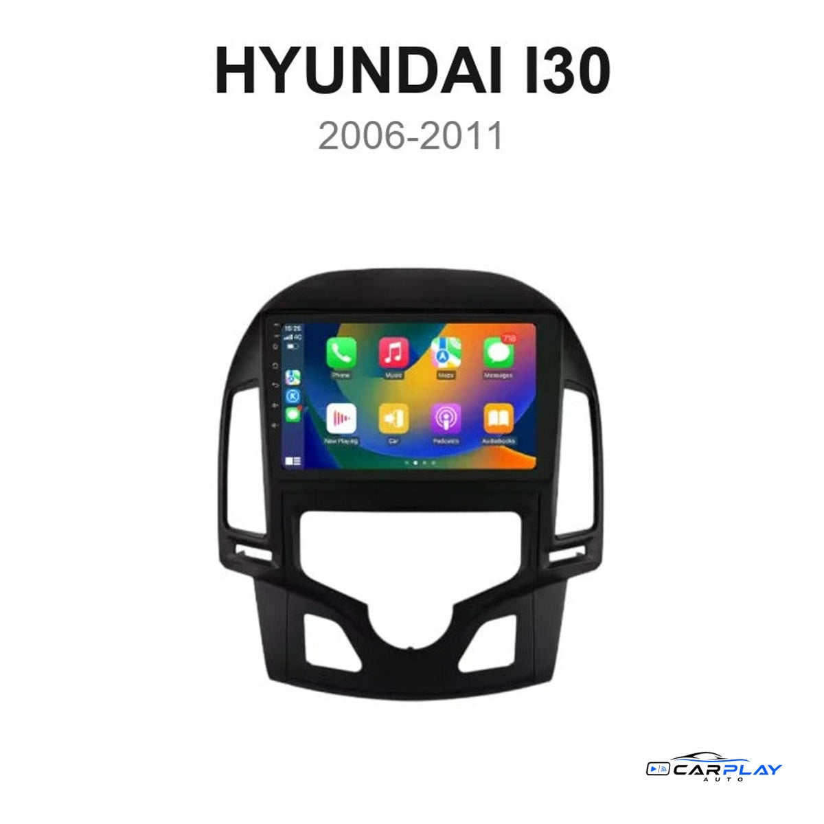 Écran CarPlay compatible avec Hyundai i30 [2006-2011] - Clim. automatique