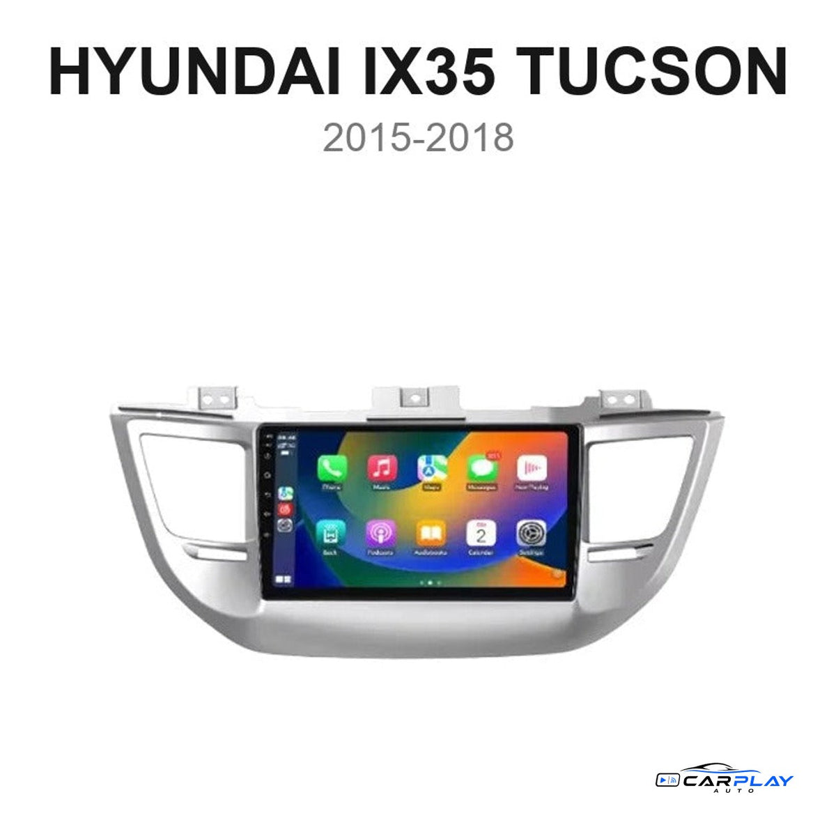 Écran CarPlay compatible avec Hyundai iX35 / Tucson [2015-2018] - Type B