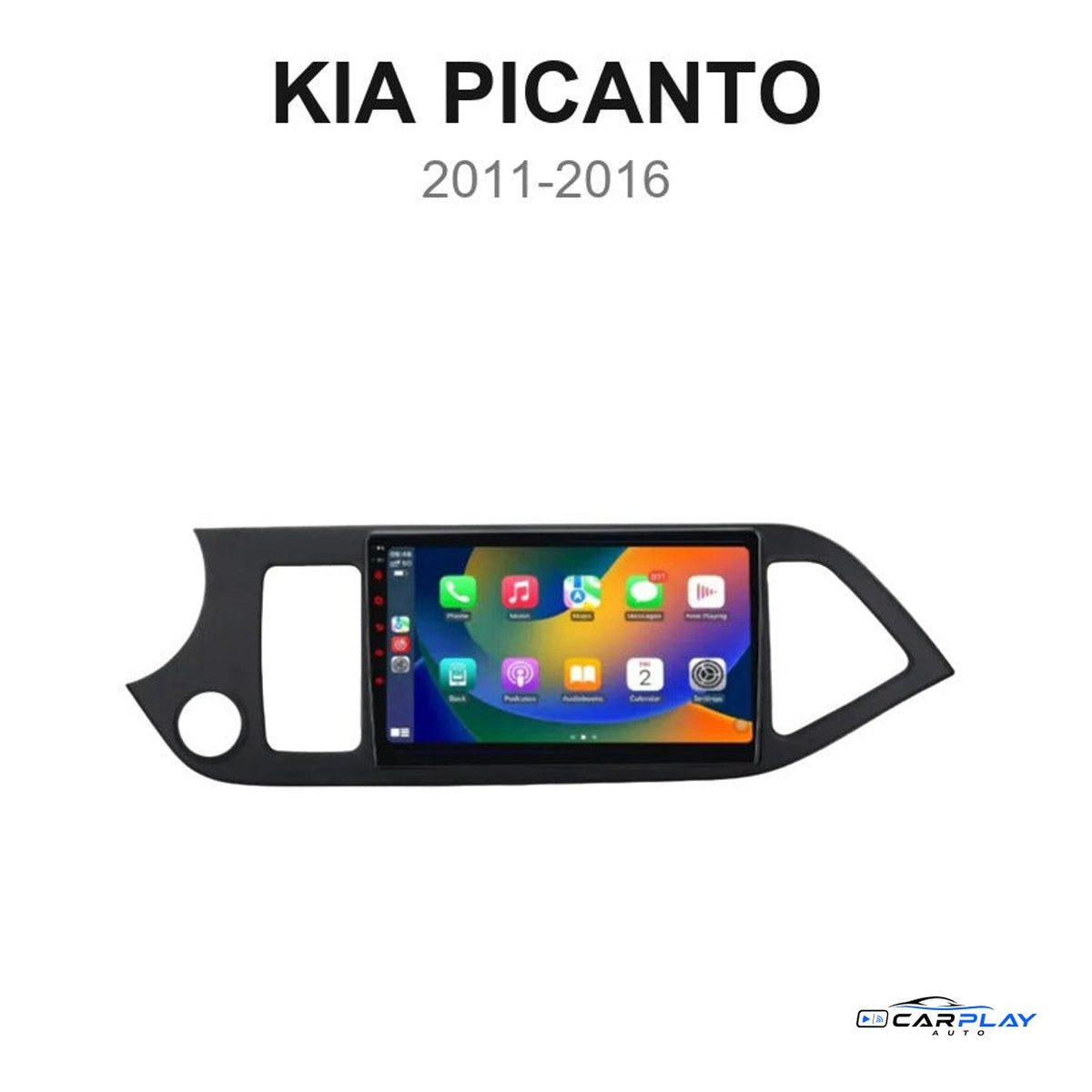 Écran CarPlay compatible avec Kia Picanto [2011-2016]