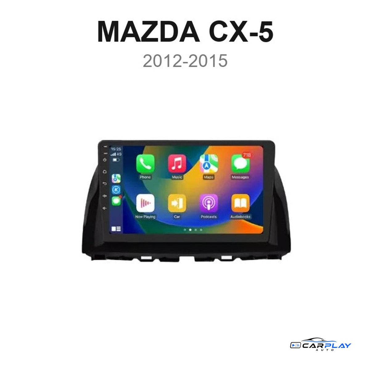 Écran CarPlay compatible avec Mazda CX-5 [2012-2015] - Type B (GPS d'origine, boutons latéraux)