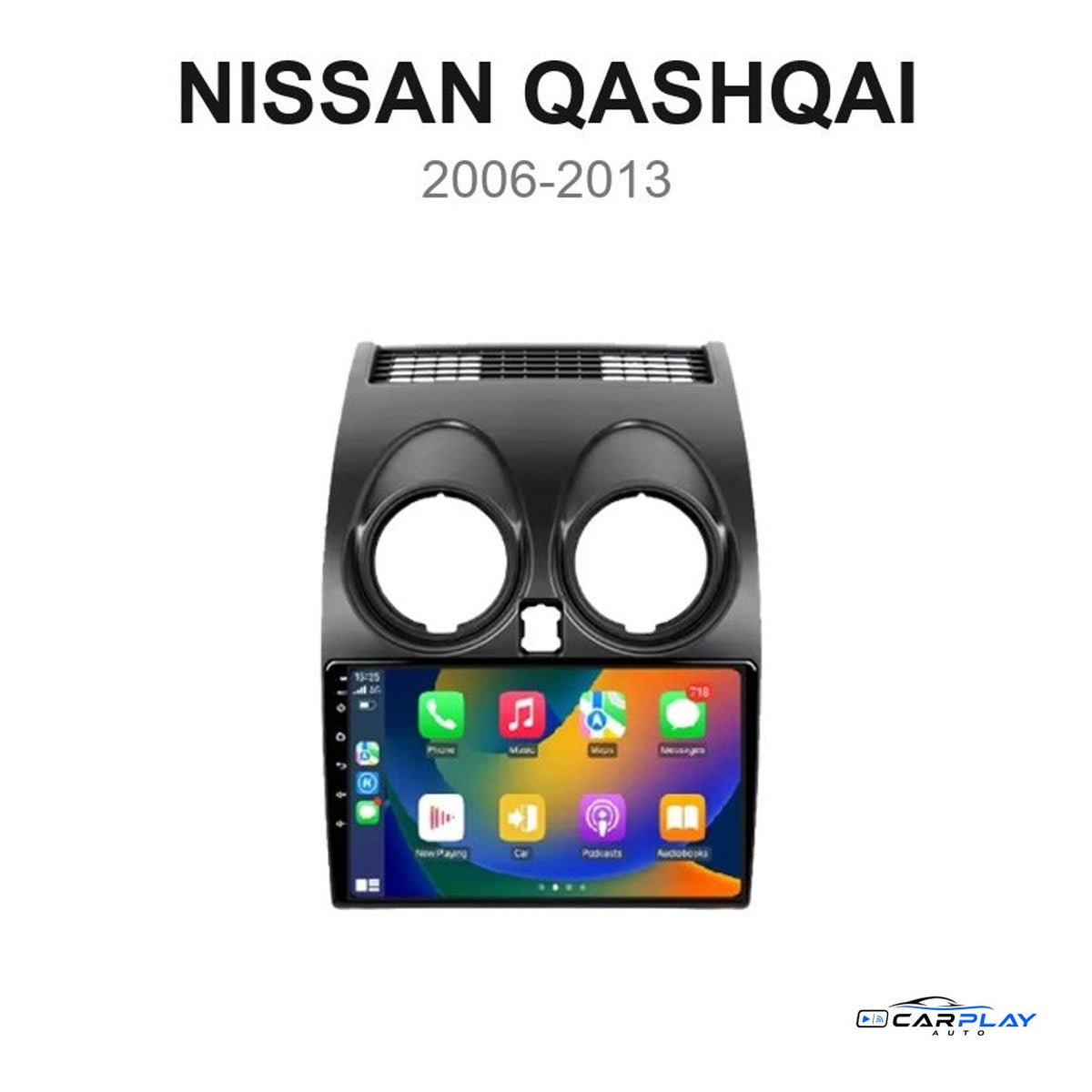 Écran CarPlay compatible avec Nissan Qashqai [2006-2013] Sans GPS d'origine