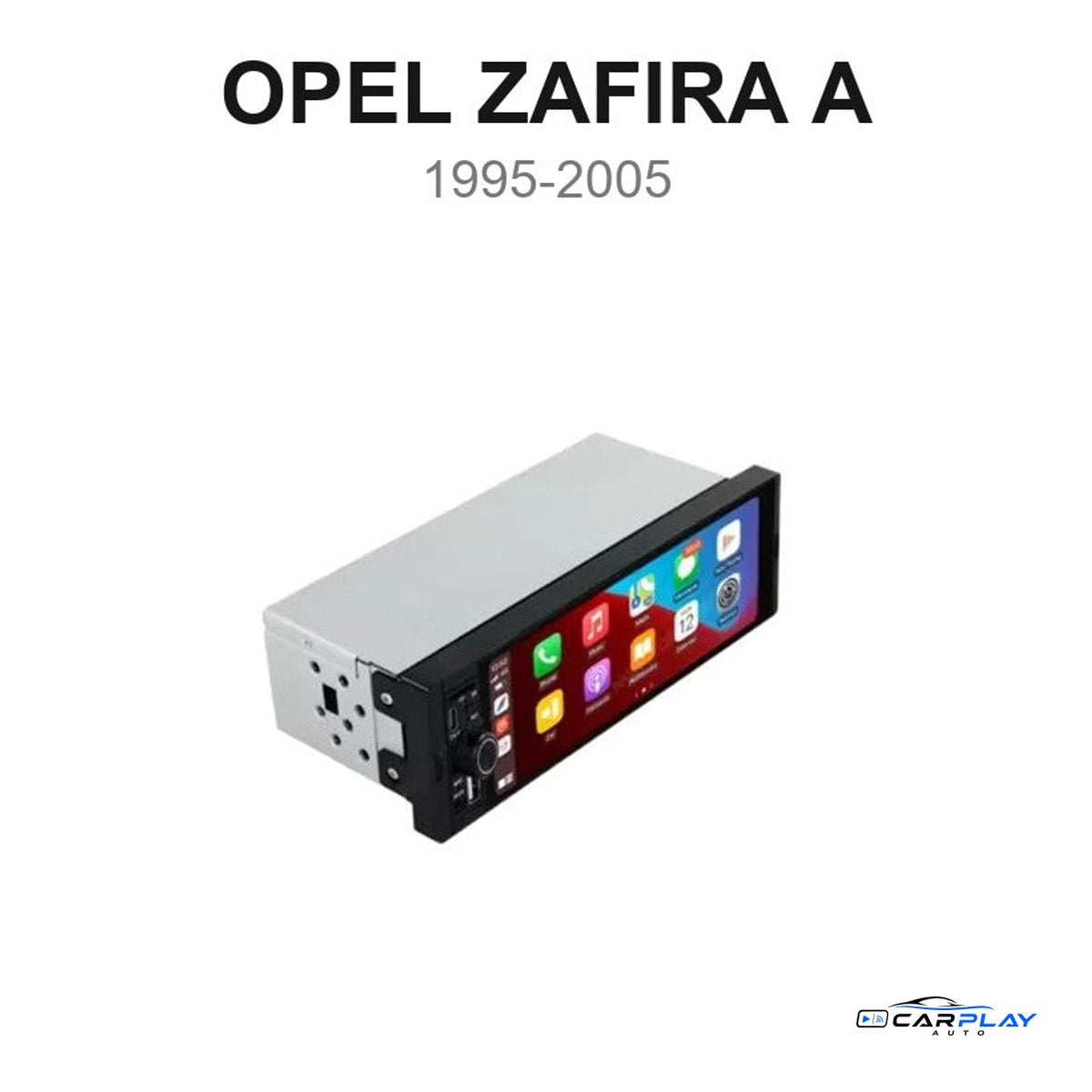 Écran CarPlay compatible avec Opel Zafira A [1995-2005]