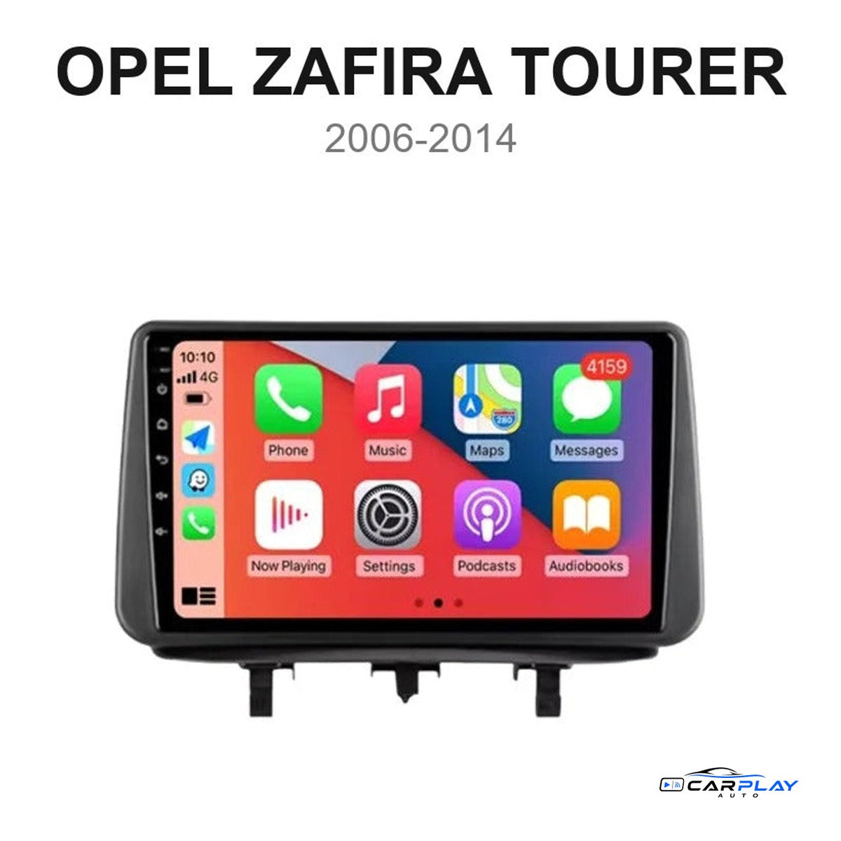 Écran CarPlay compatible avec Opel Zafira Tourer [2006-2014]