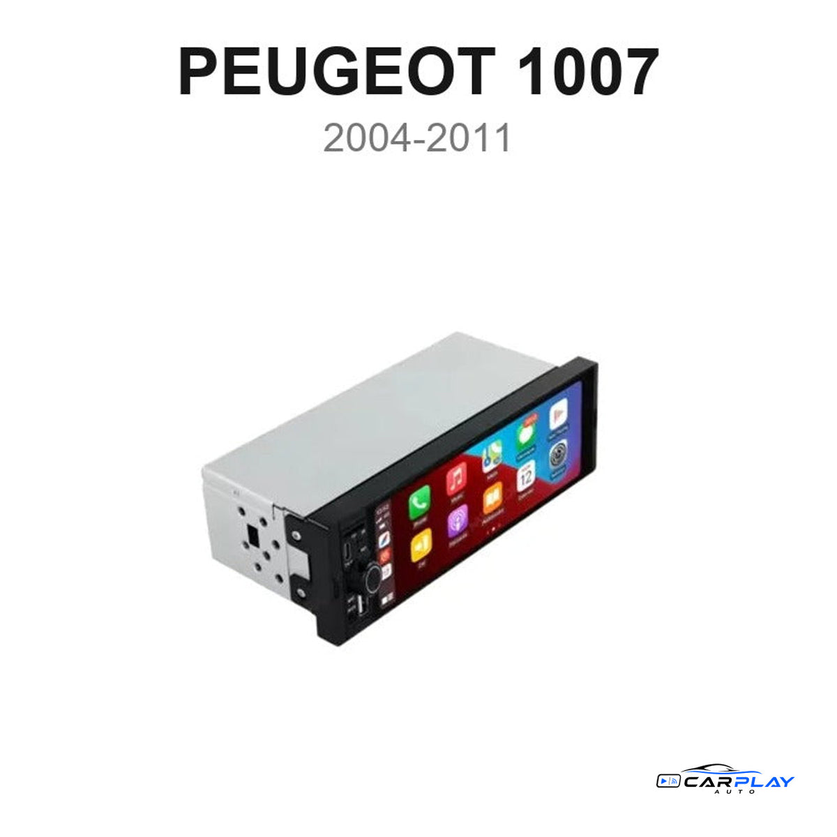 Écran CarPlay compatible avec Peugeot 1007 [2004-2011]
