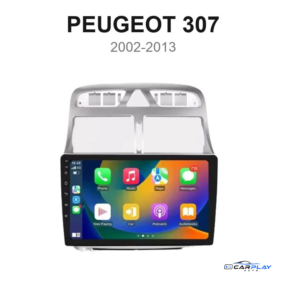 Écran CarPlay compatible avec Peugeot 307 [2002-2013] TYPE B ( Voir Image )