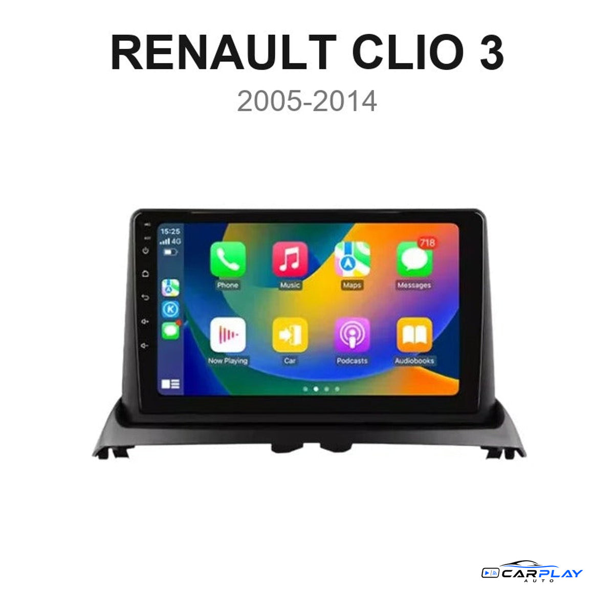 Écran CarPlay compatible avec Renault CLIO 3 [2005-2014] TYPE B