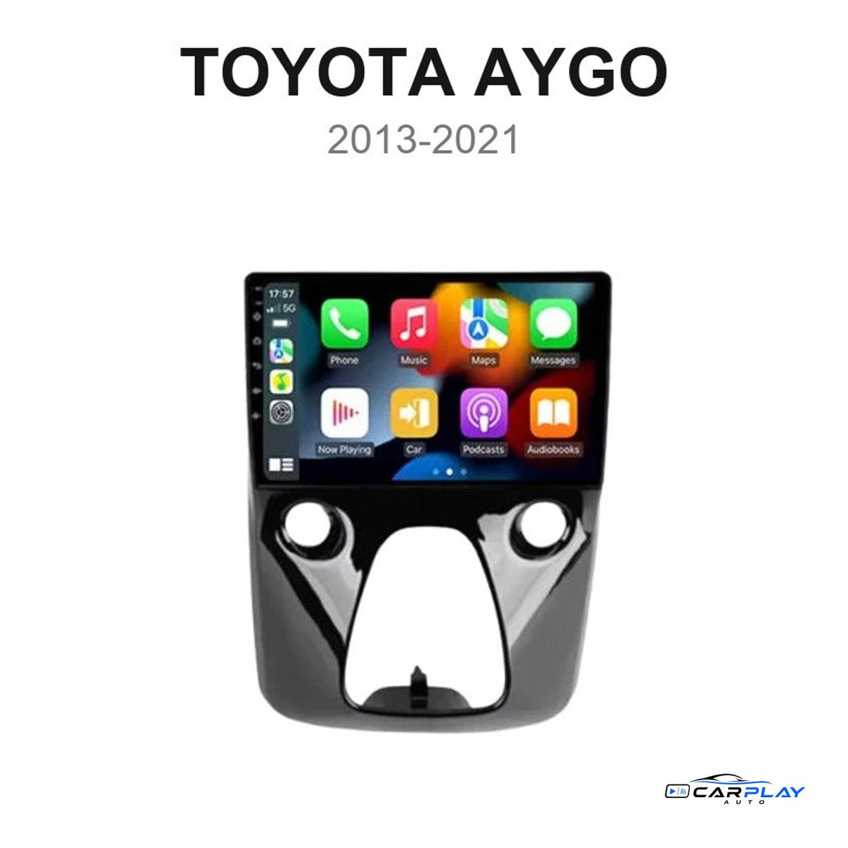 Écran CarPlay compatible avec Toyota Aygo B40 [2013-2021]