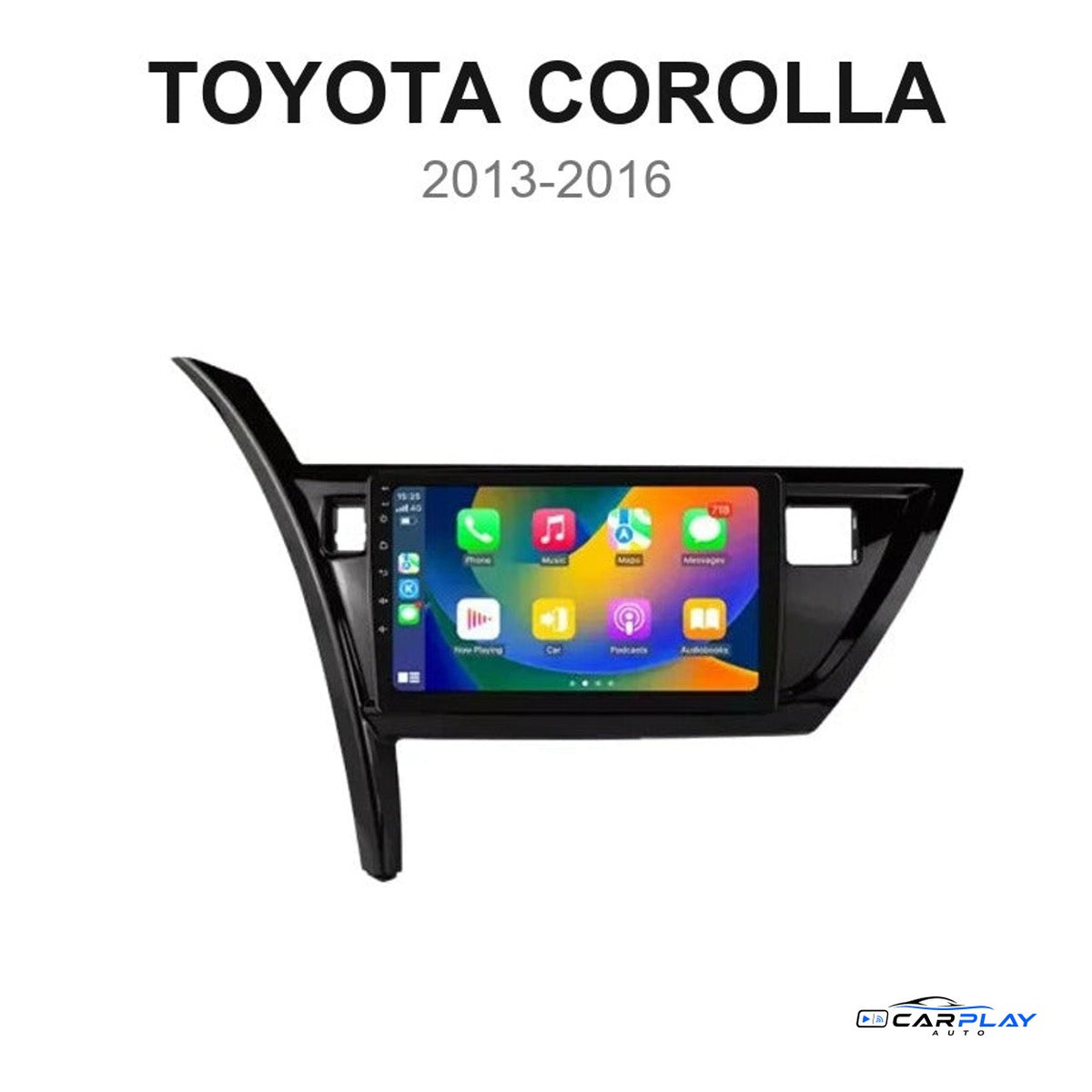 Écran CarPlay compatible avec Toyota Corolla [2013-2016]